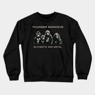 Thunder Monkeys - Authentic Ape Metal Crewneck Sweatshirt